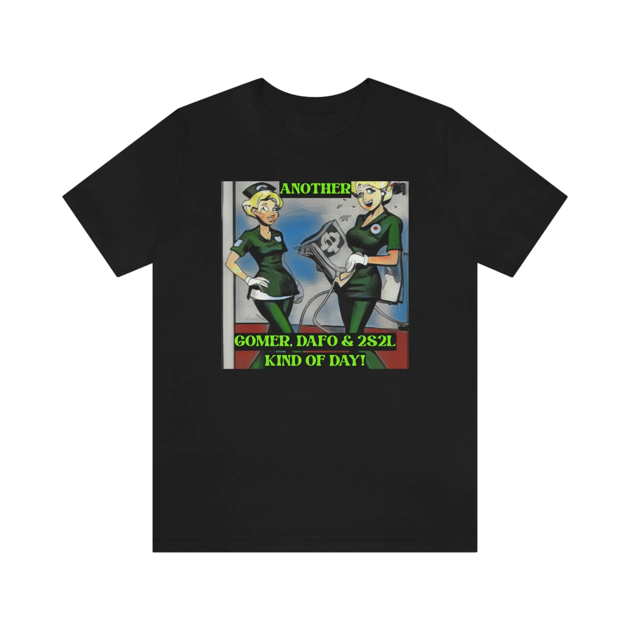 Another Gomer, Dafo & 2S2L KIND OF DAY! Short Sleeve Tee