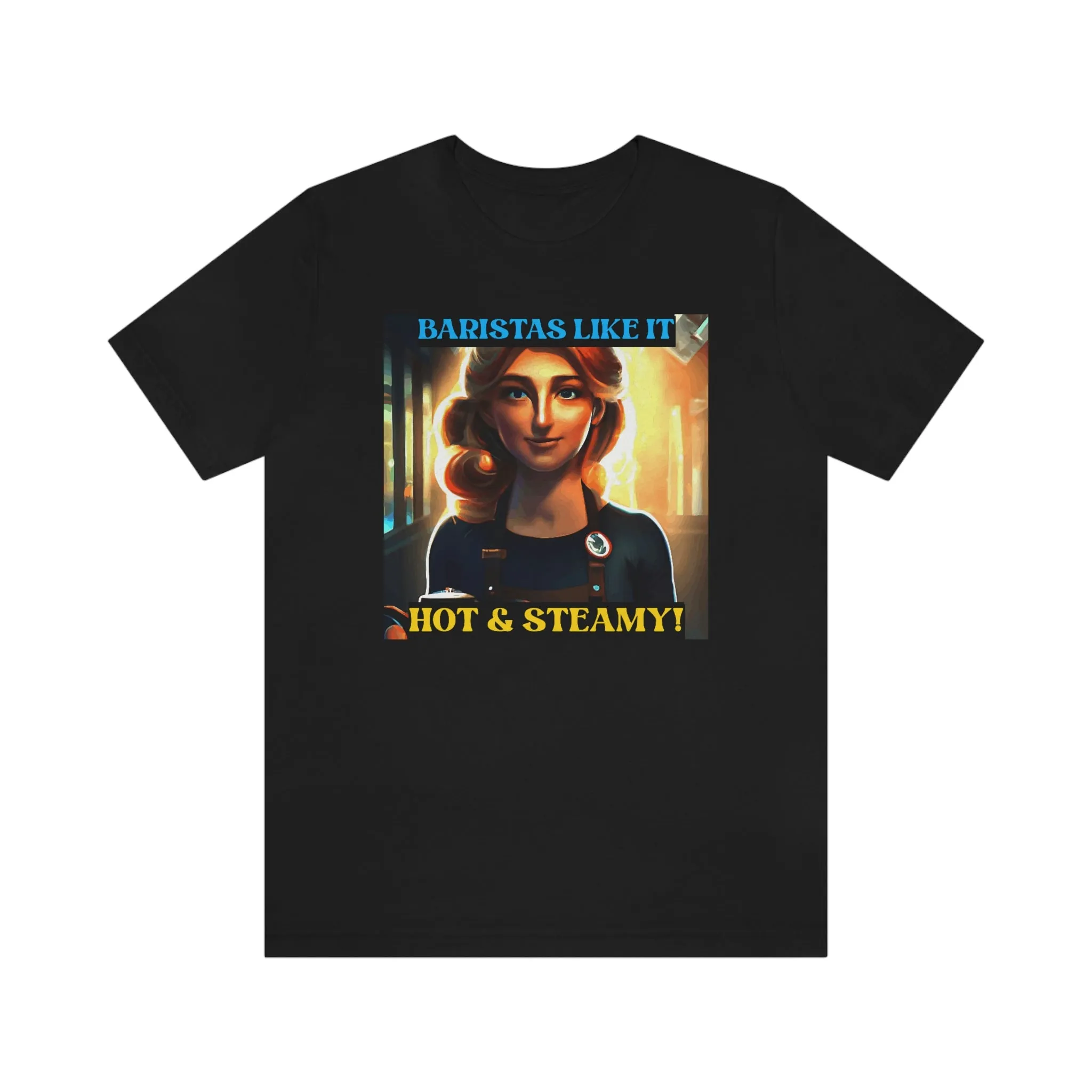 Baristas Like It Hot & Steamy! Short Sleeve Tee