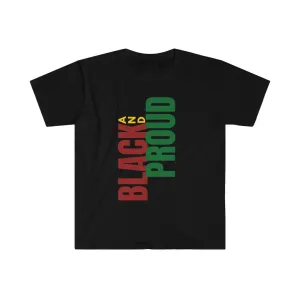 BLACK AND PROUD Unisex T-Shirt