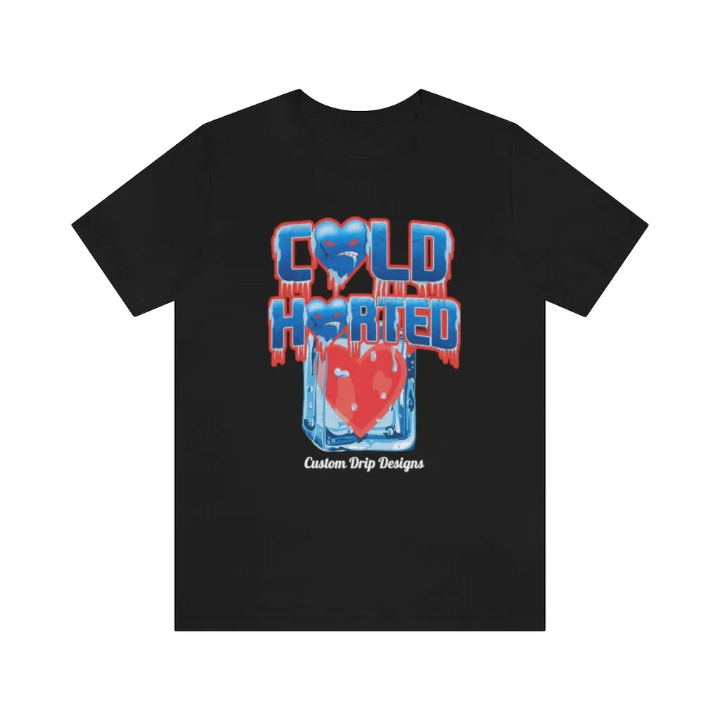 Cold hearted Jersey Short Sleeve Tee