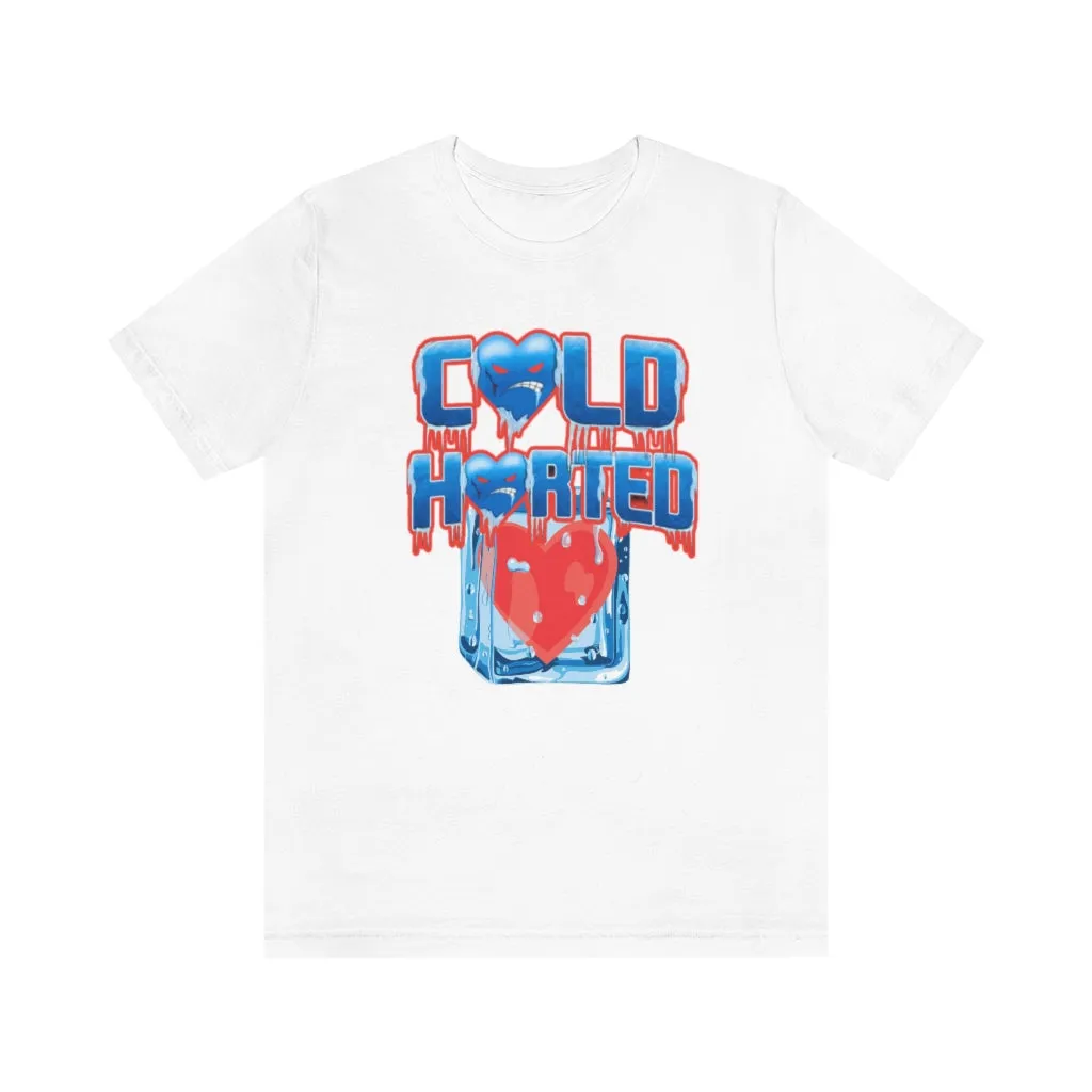 Cold hearted Jersey Short Sleeve Tee