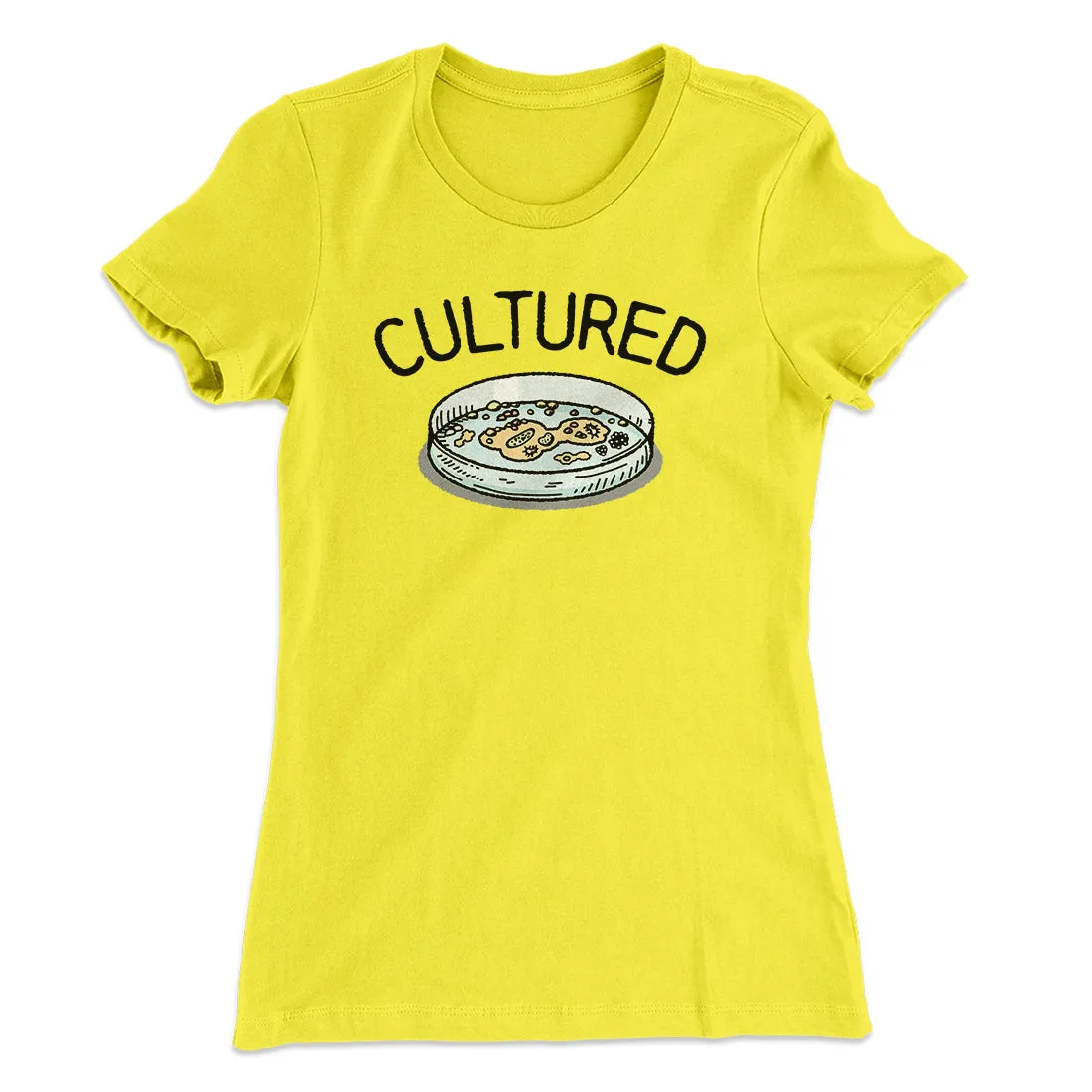 Cultured Women's T-Shirt