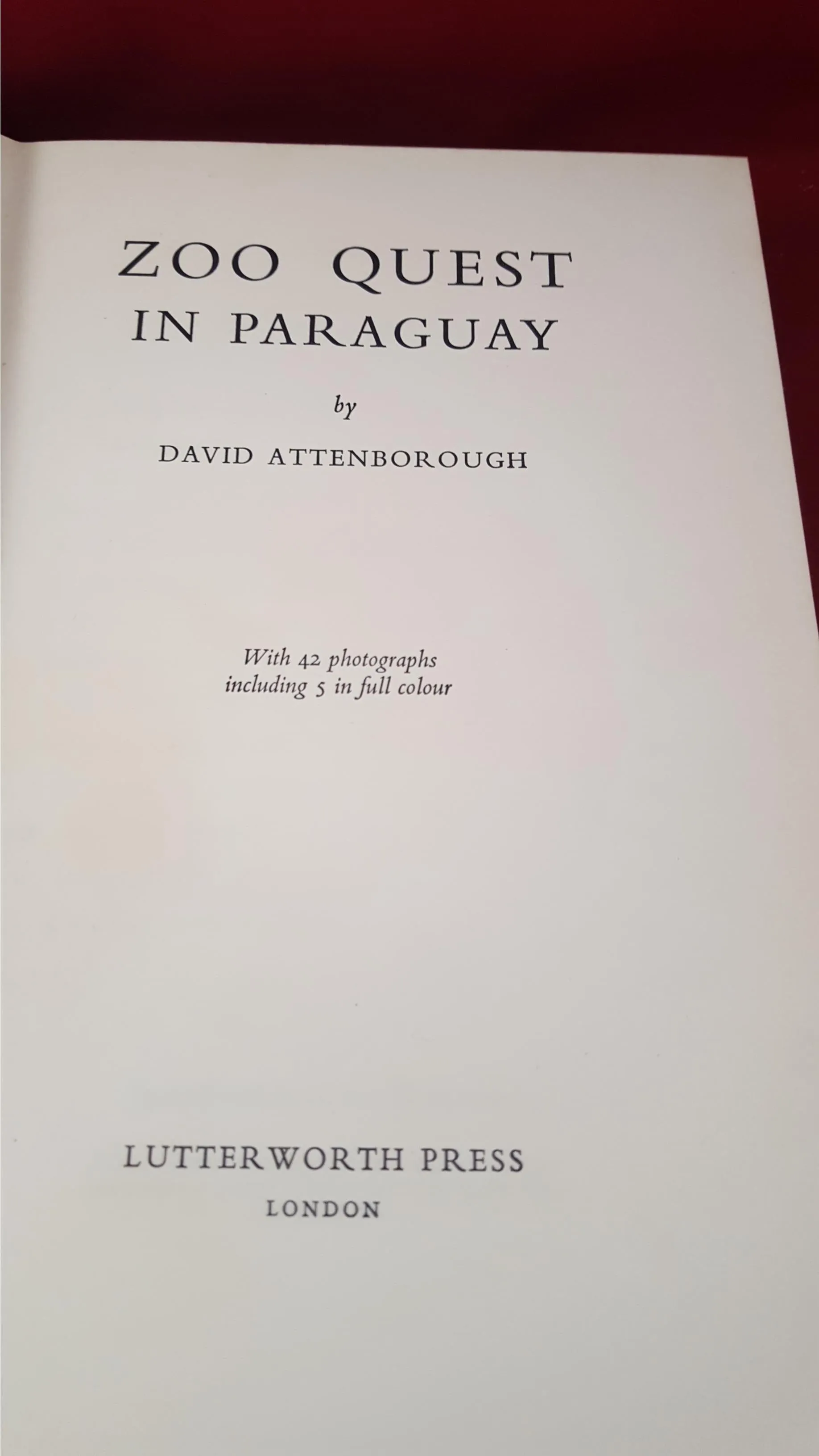 David Attenborough - Zoo Quest In Paraguay - 1959 & Quest - 1963, First Editions