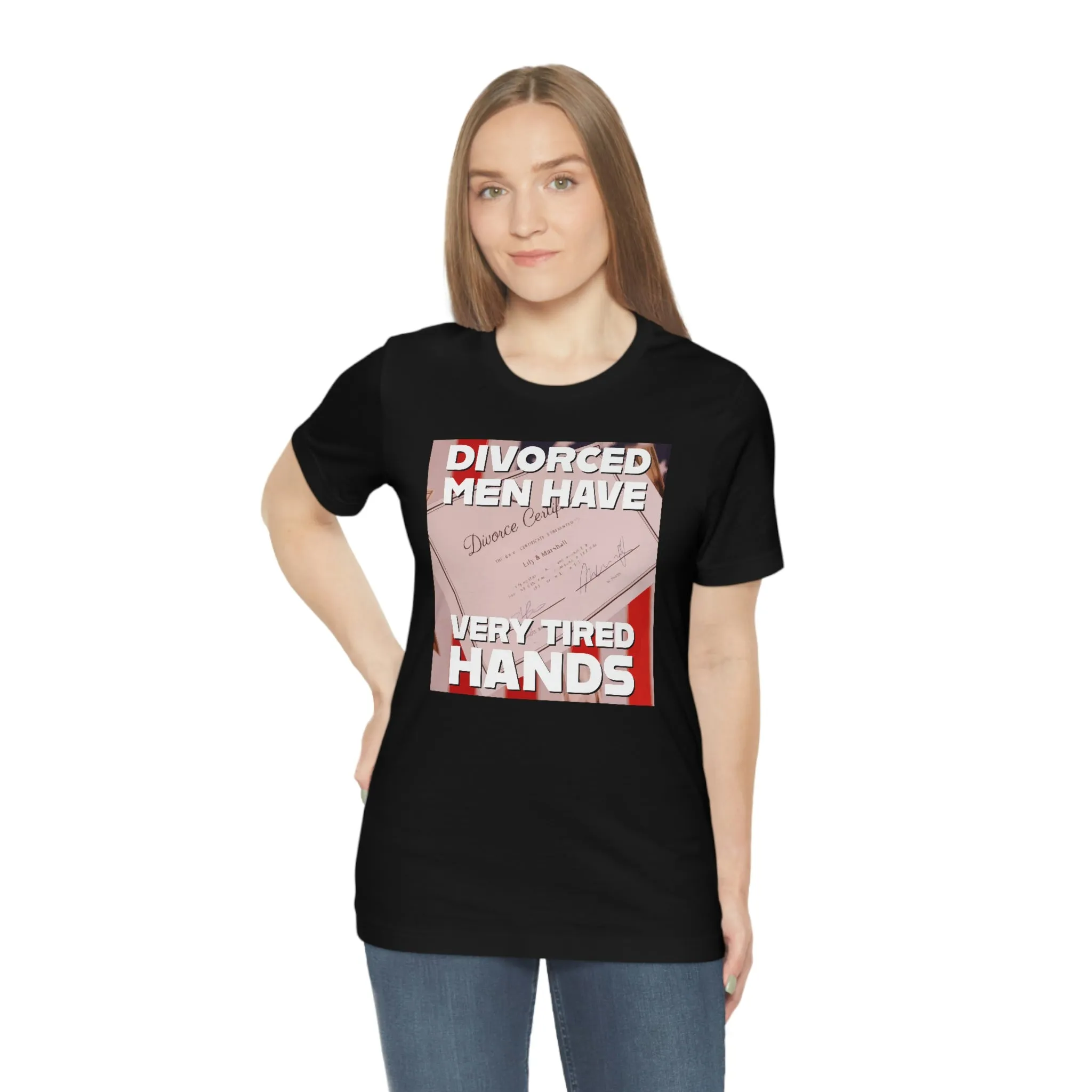Divorced Men Have Very Tired Hands Short Sleeve Tee