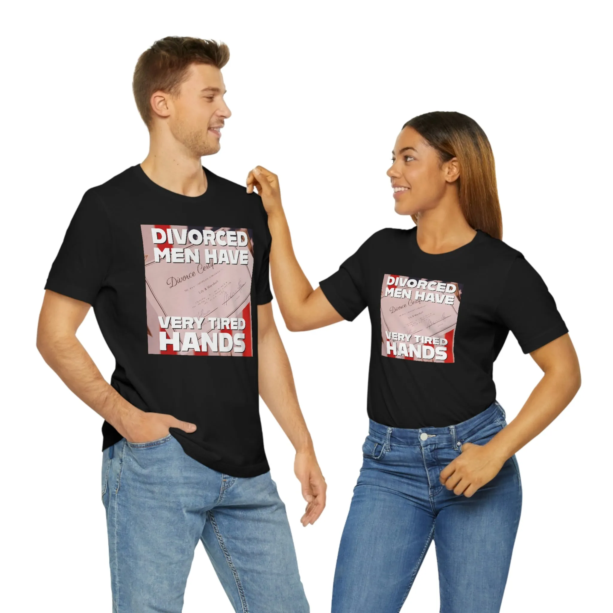 Divorced Men Have Very Tired Hands Short Sleeve Tee