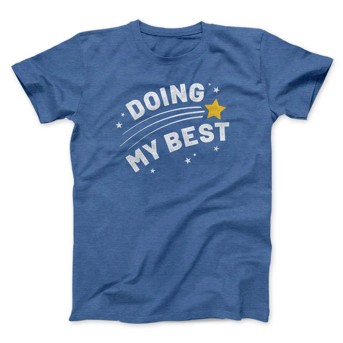 Doing My Best Funny Men/Unisex T-Shirt