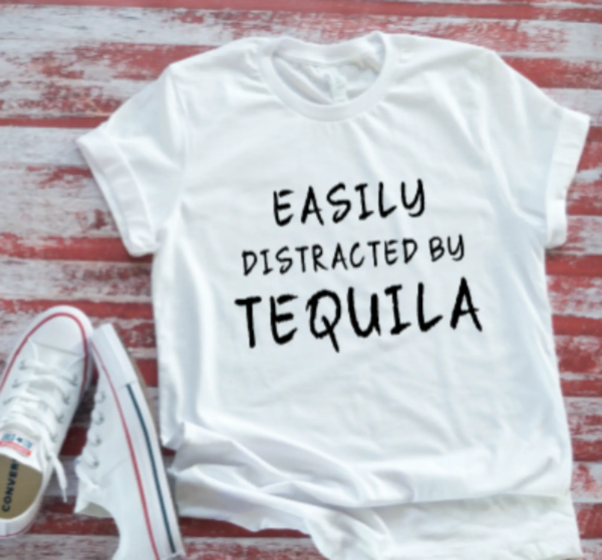 Easily Distracted by Tequila White Short Sleeve Men's and Women's T-shirt