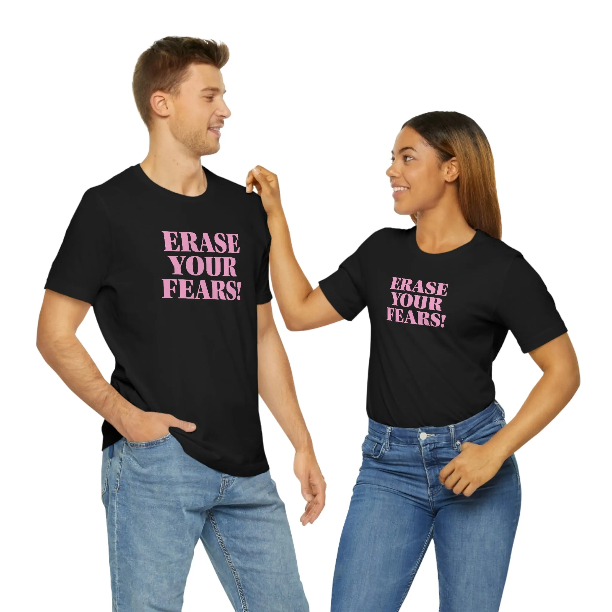 Erase Your Fears! Short Sleeve Tee