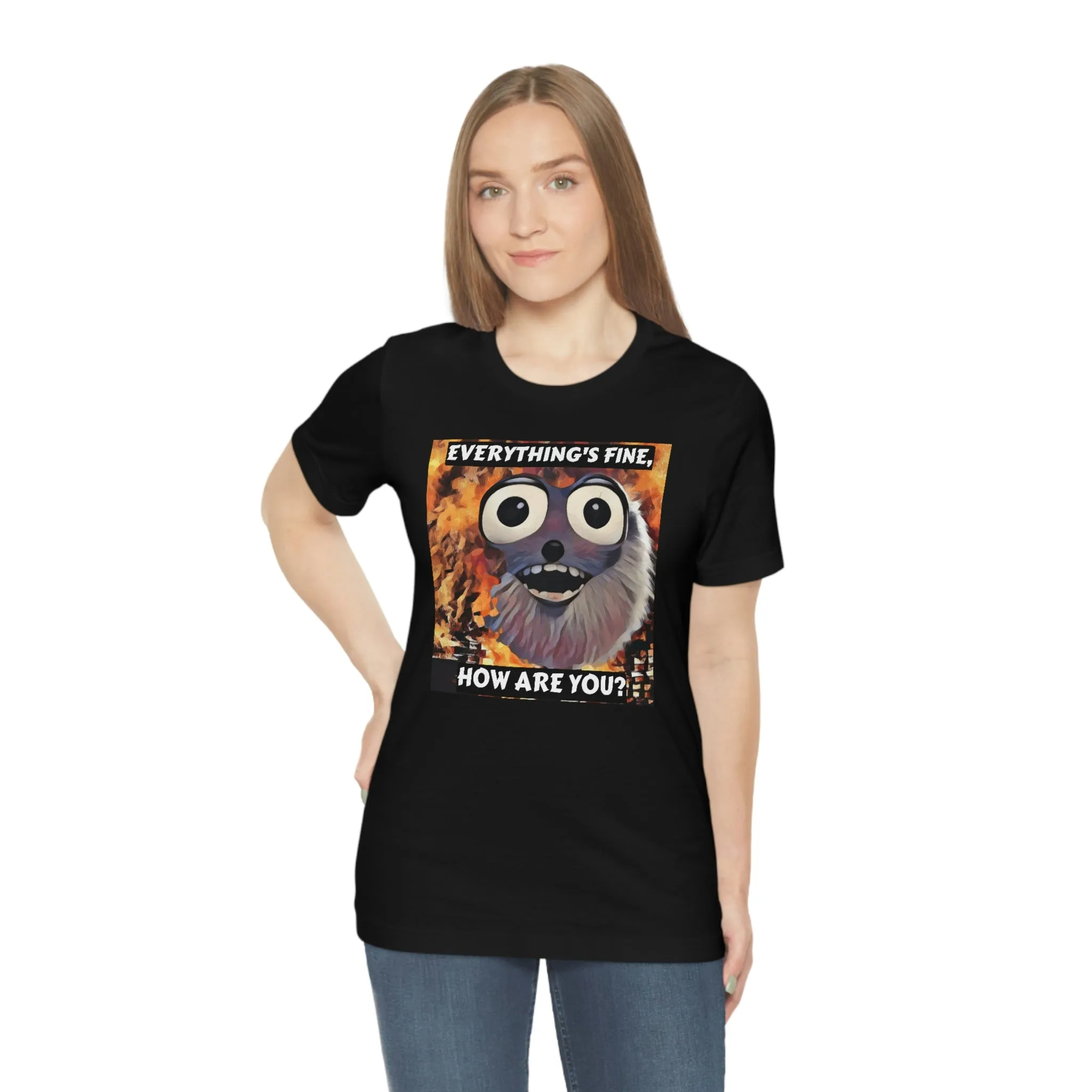 Everything's Fine, How Are You? Short Sleeve Tee