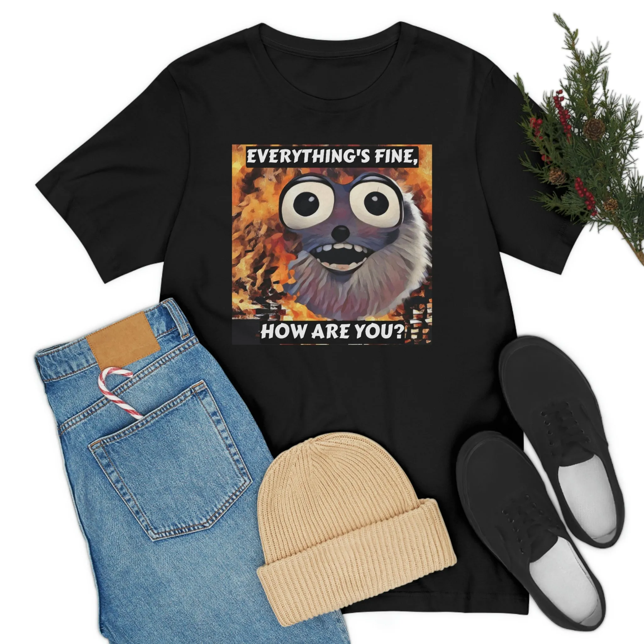 Everything's Fine, How Are You? Short Sleeve Tee
