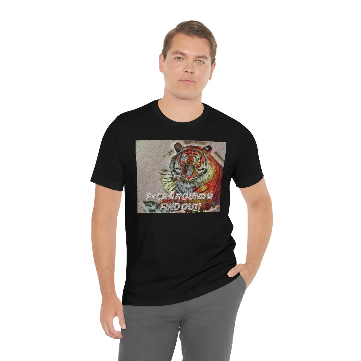 F*ck Around & Find Out! Short Sleeve Tee