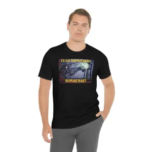 Fear Mongering Nonsense! Short Sleeve Tee