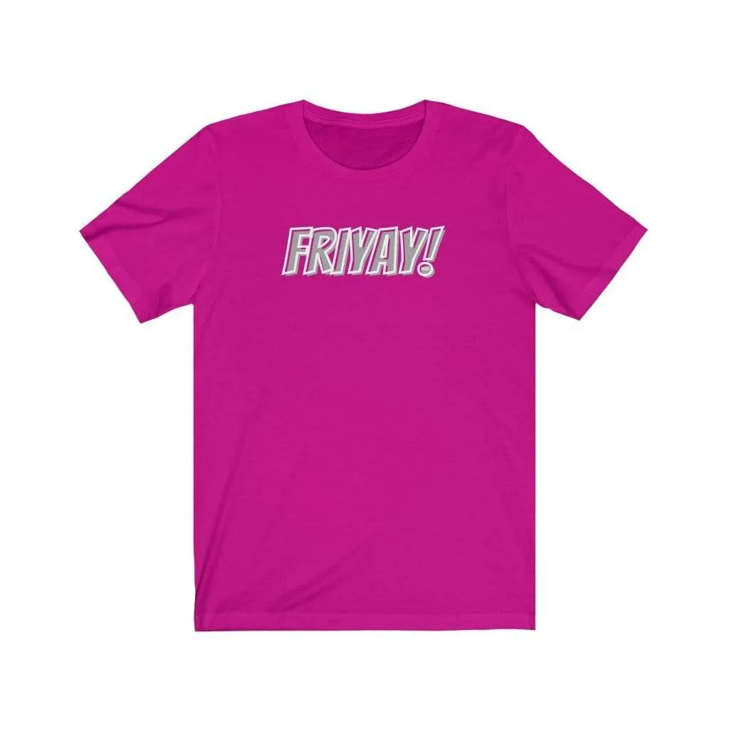 Friyay! T-shirt