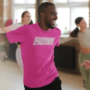 Friyay! T-shirt