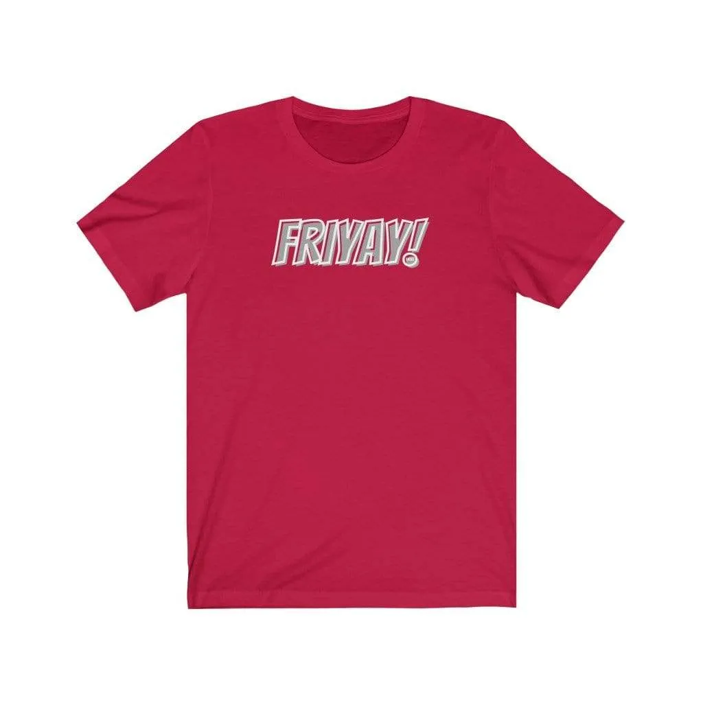 Friyay! T-shirt