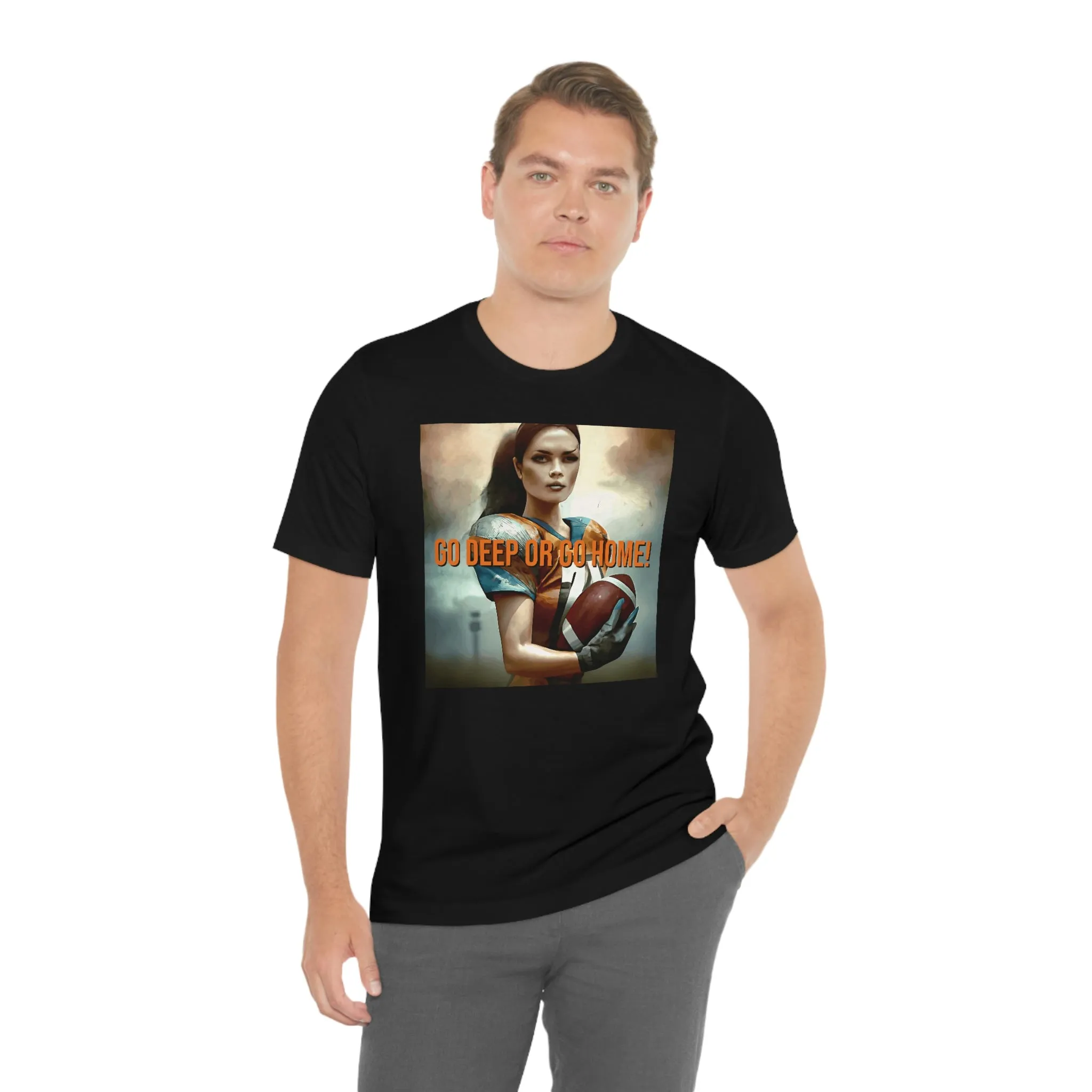 Go Deep or Go Home! Short Sleeve Tee