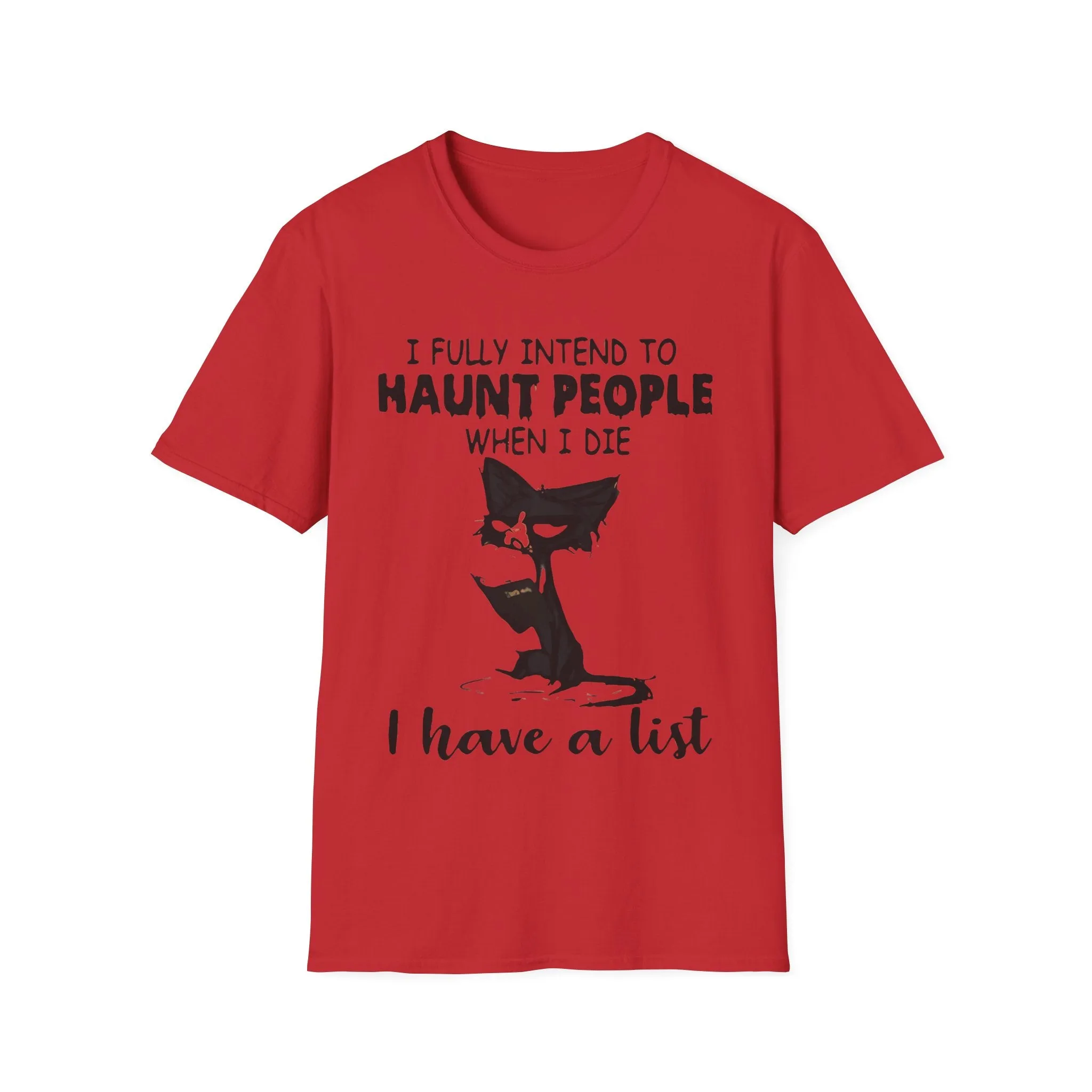 I Fully Intend To Haunt People When I Die Unisex Softstyle T-Shirt
