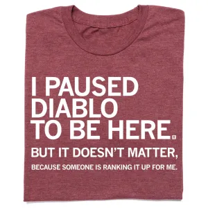 I Paused Diablo To Be Here