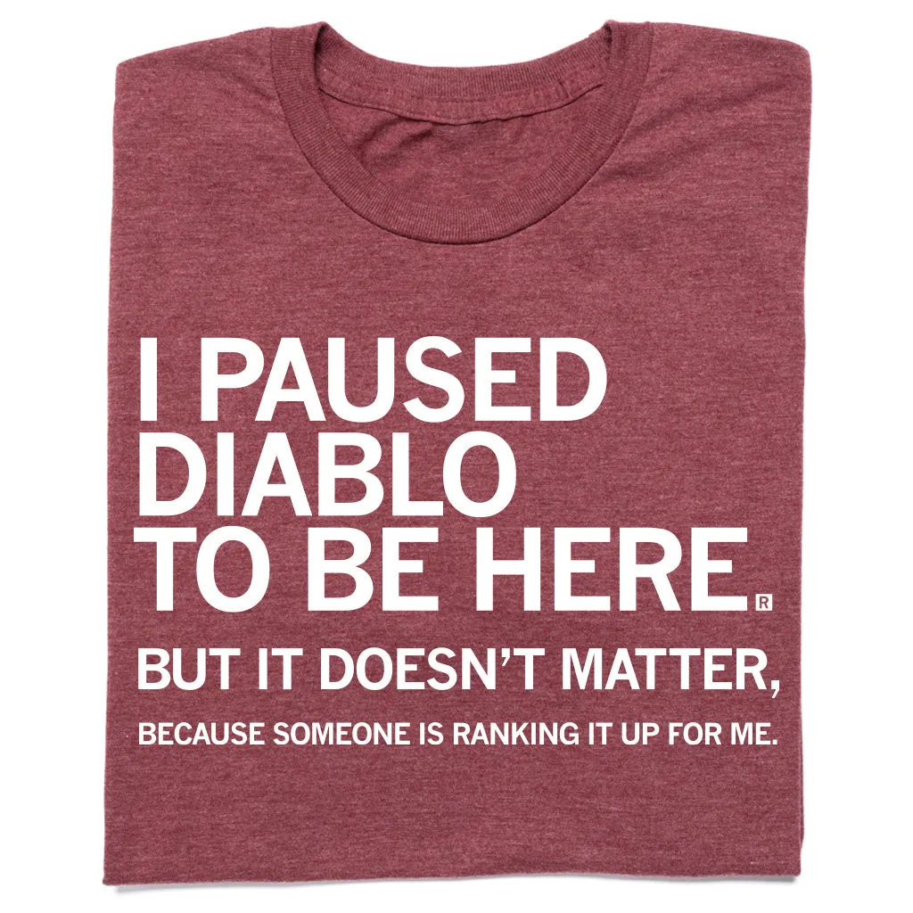 I Paused Diablo To Be Here