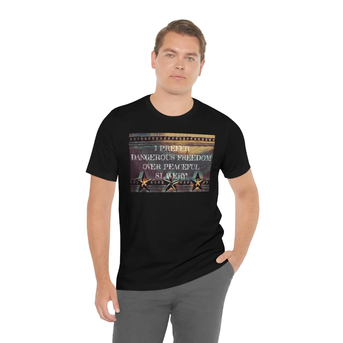 I Prefer Dangerous Freedom Short Sleeve Tee