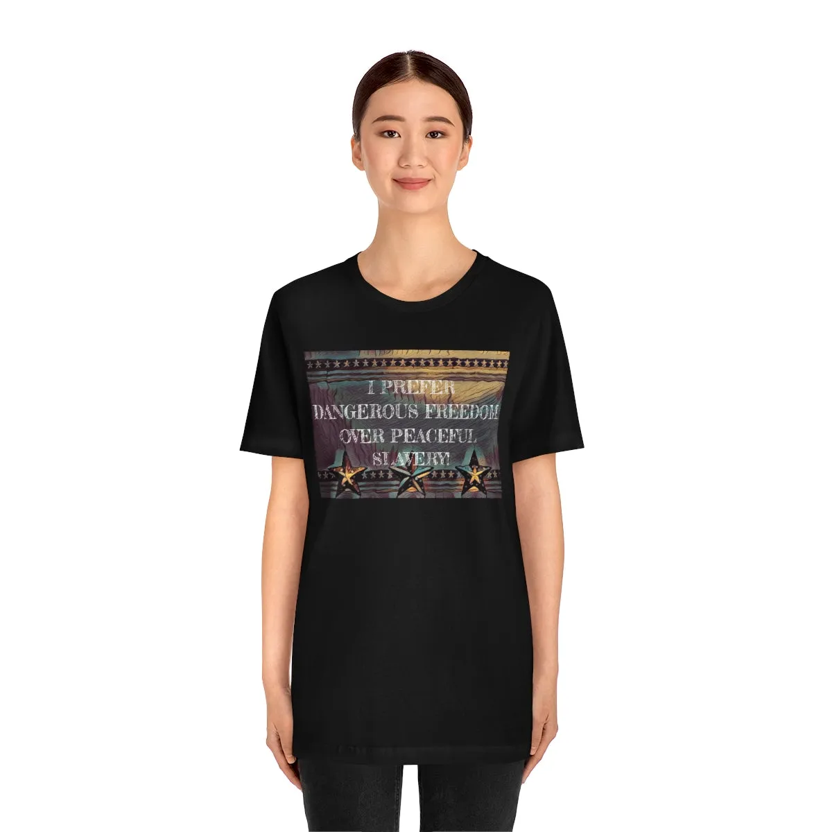 I Prefer Dangerous Freedom Short Sleeve Tee