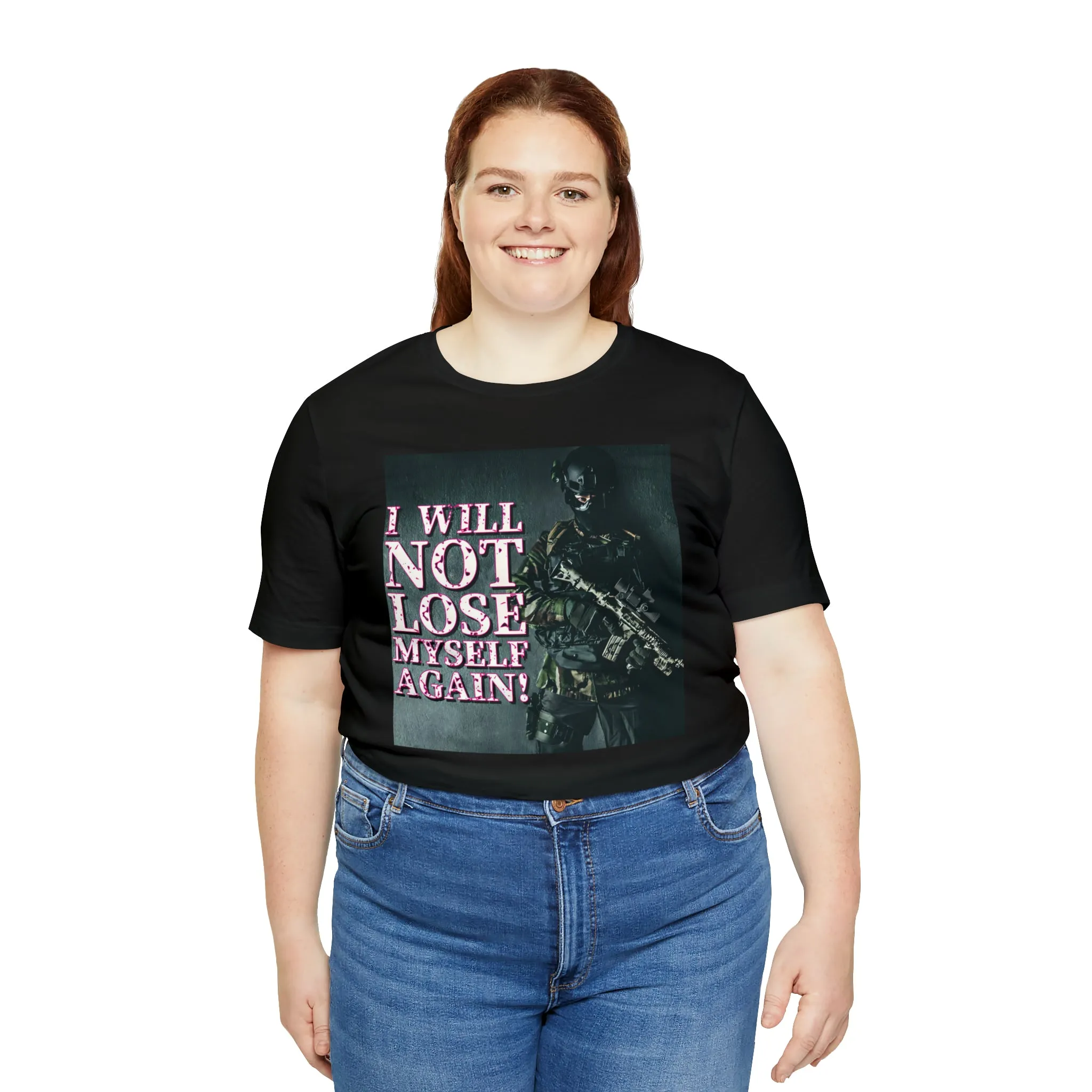 I Will Not Lose Myself Again! Short Sleeve Tee