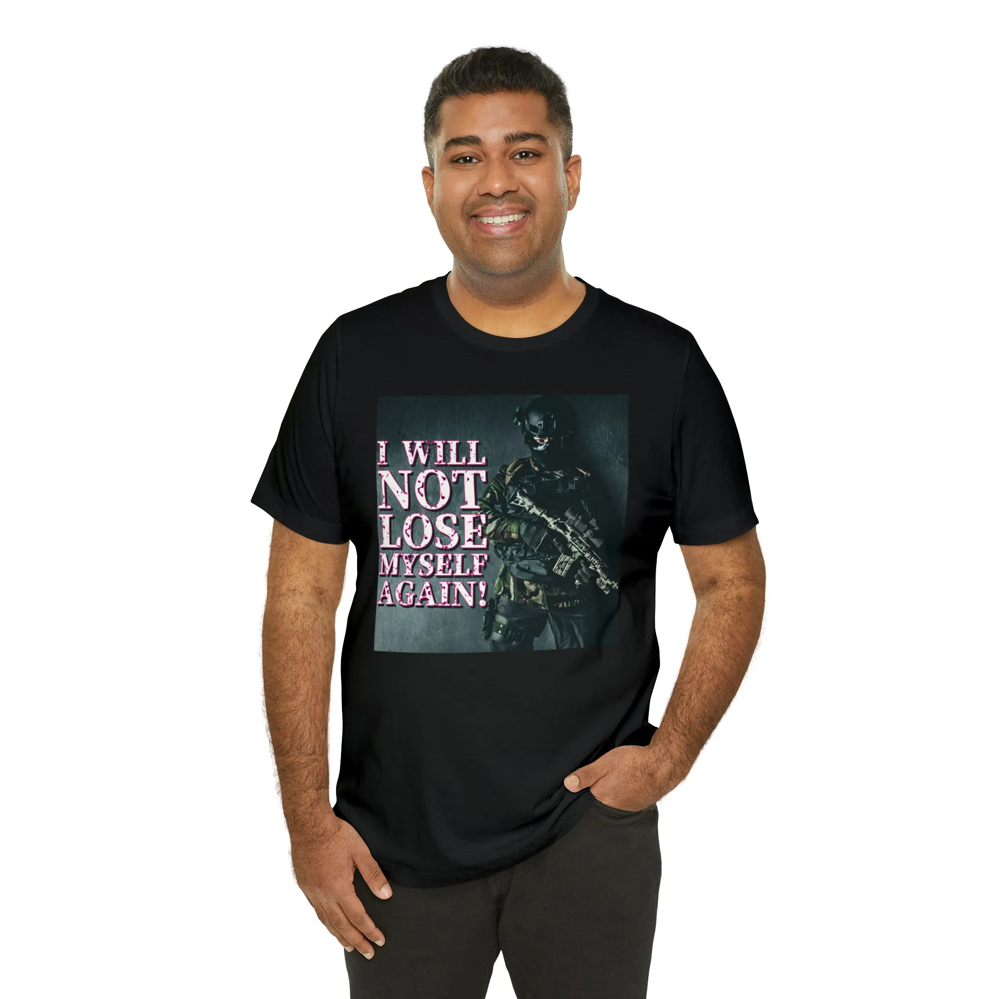I Will Not Lose Myself Again! Short Sleeve Tee