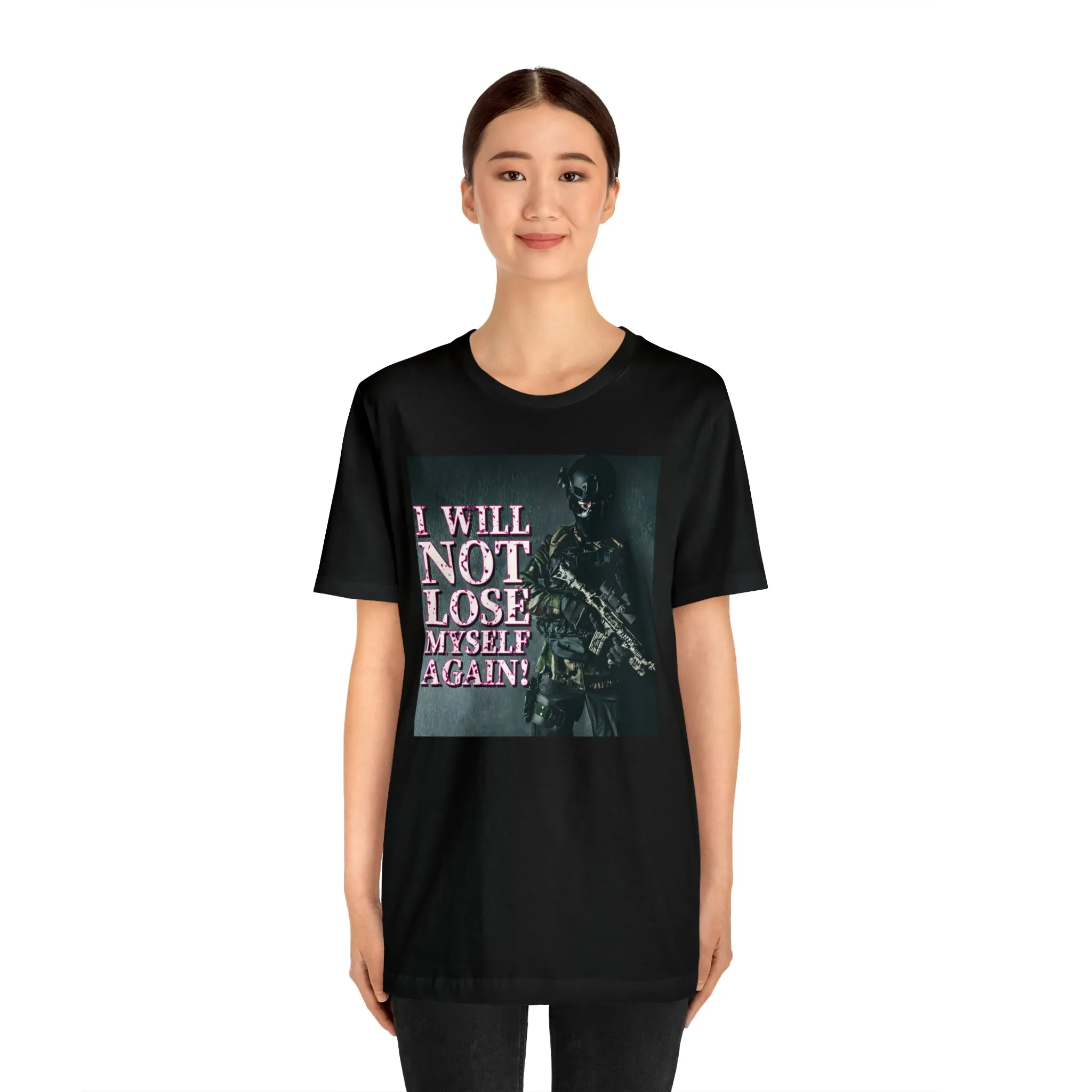 I Will Not Lose Myself Again! Short Sleeve Tee