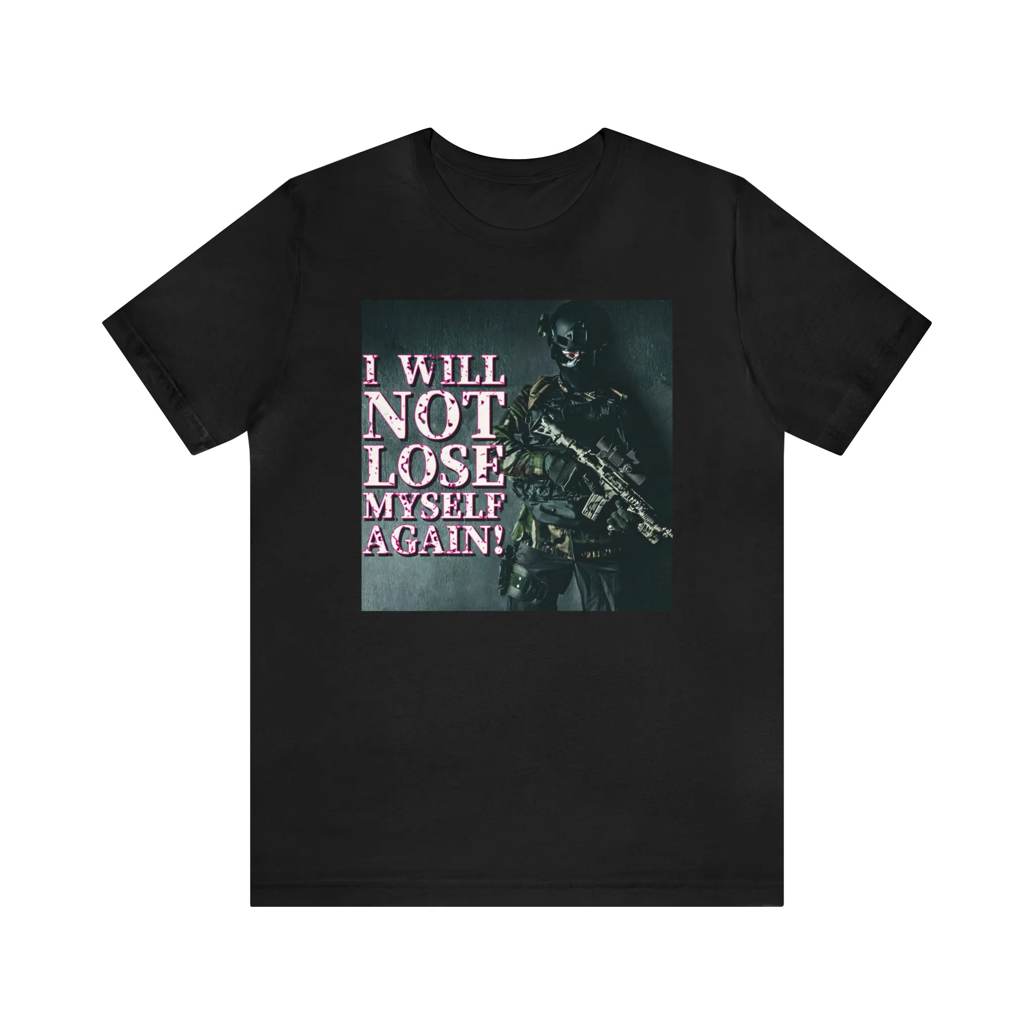 I Will Not Lose Myself Again! Short Sleeve Tee