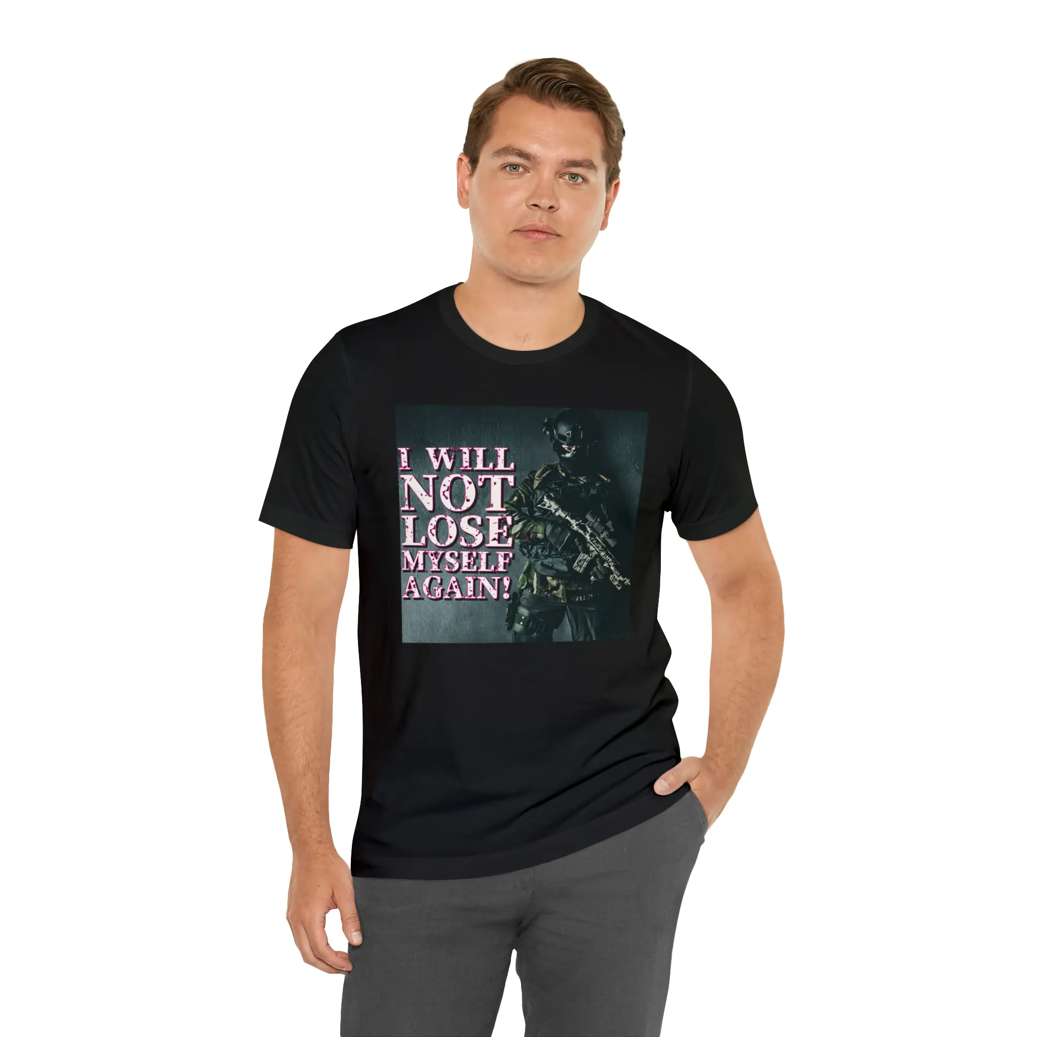 I Will Not Lose Myself Again! Short Sleeve Tee