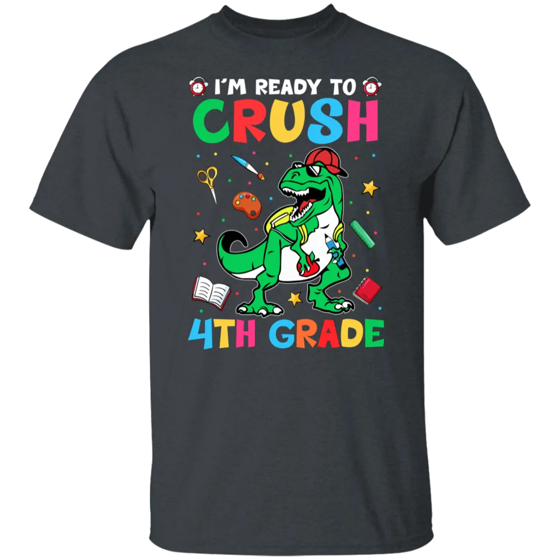 I'm Ready To Crush 4th Grade Dinosaur T-Shirt