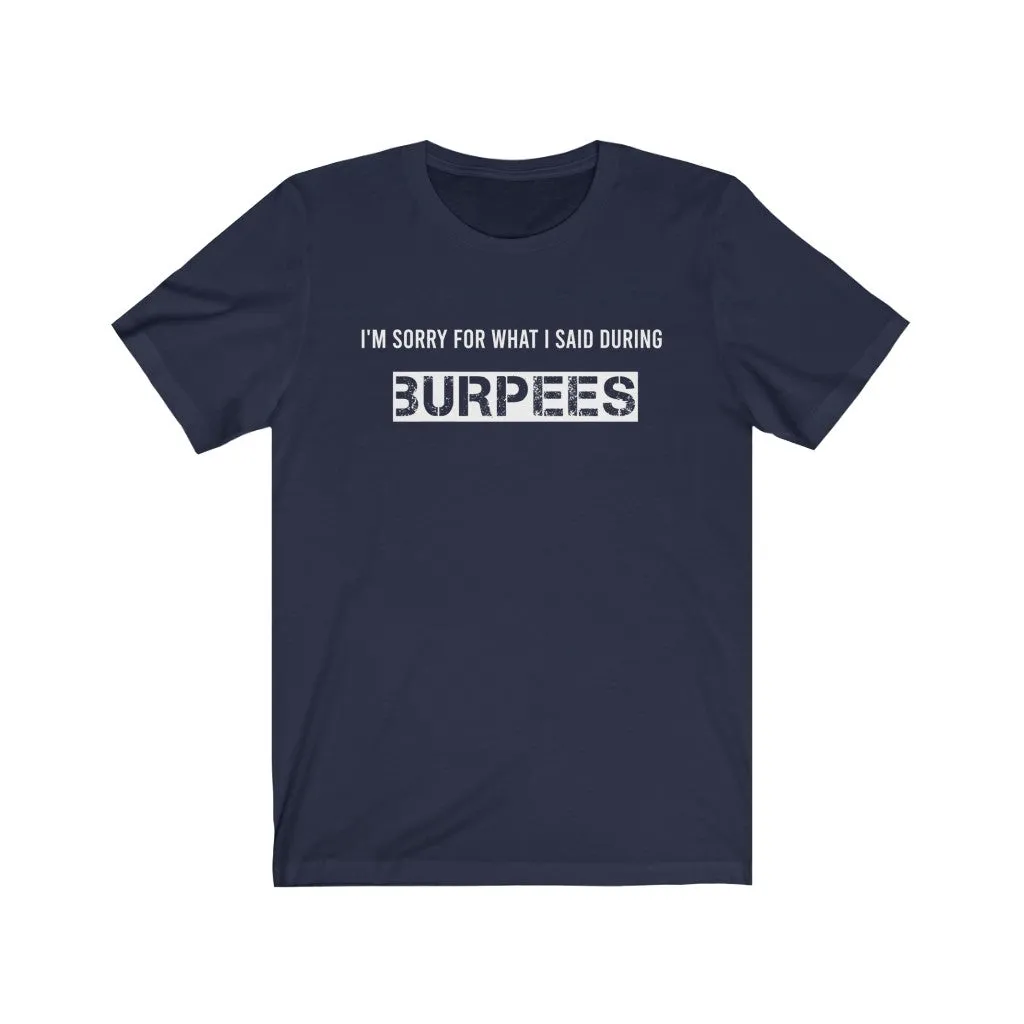 I'M SORRY FOR WHAT I SAID Fitness Shirt Short Sleeve Men's T-shirt