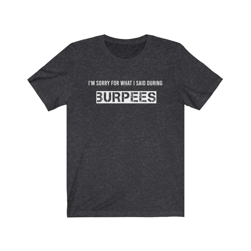 I'M SORRY FOR WHAT I SAID Fitness Shirt Short Sleeve Men's T-shirt