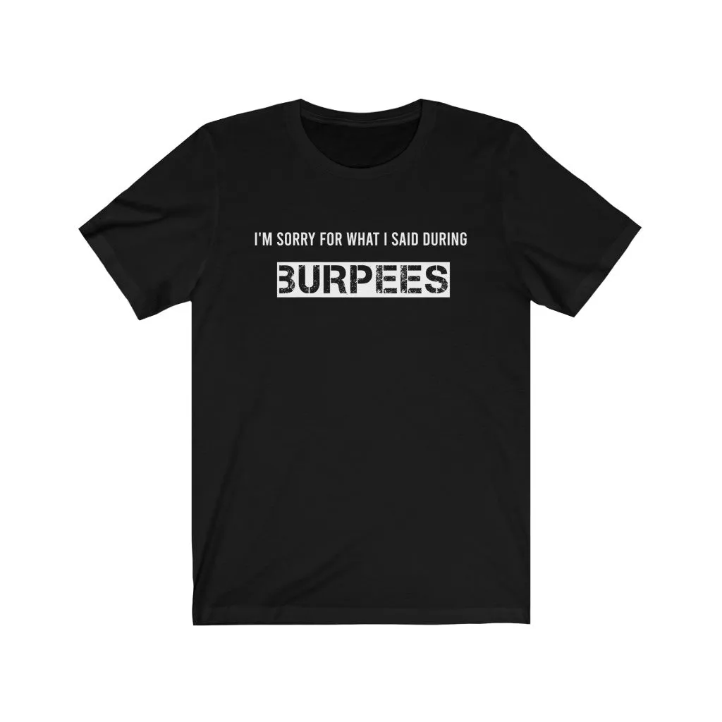 I'M SORRY FOR WHAT I SAID Fitness Shirt Short Sleeve Men's T-shirt