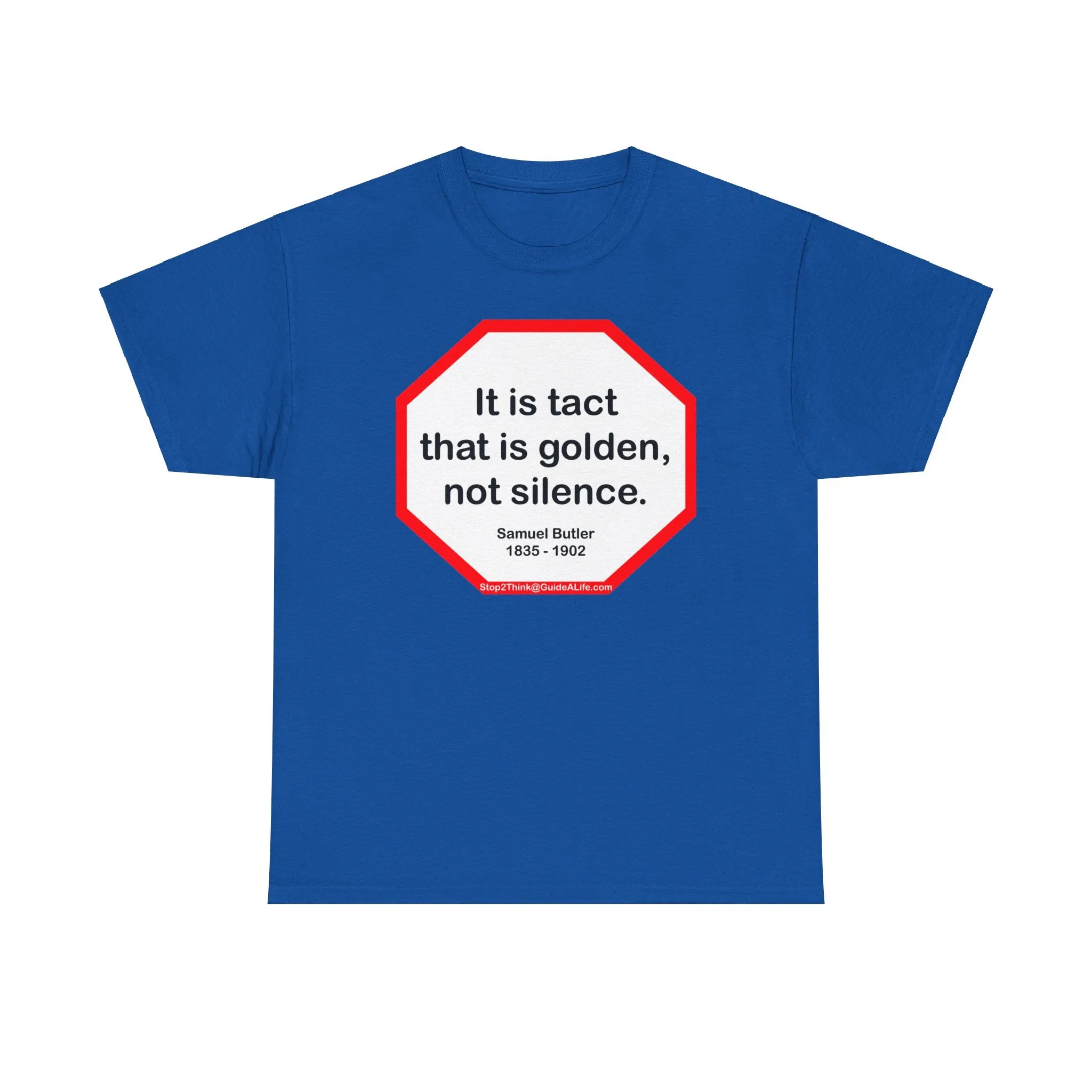 It is tact that is golden, not silence.   -  Samuel Butler  1835 - 1902 - s2t