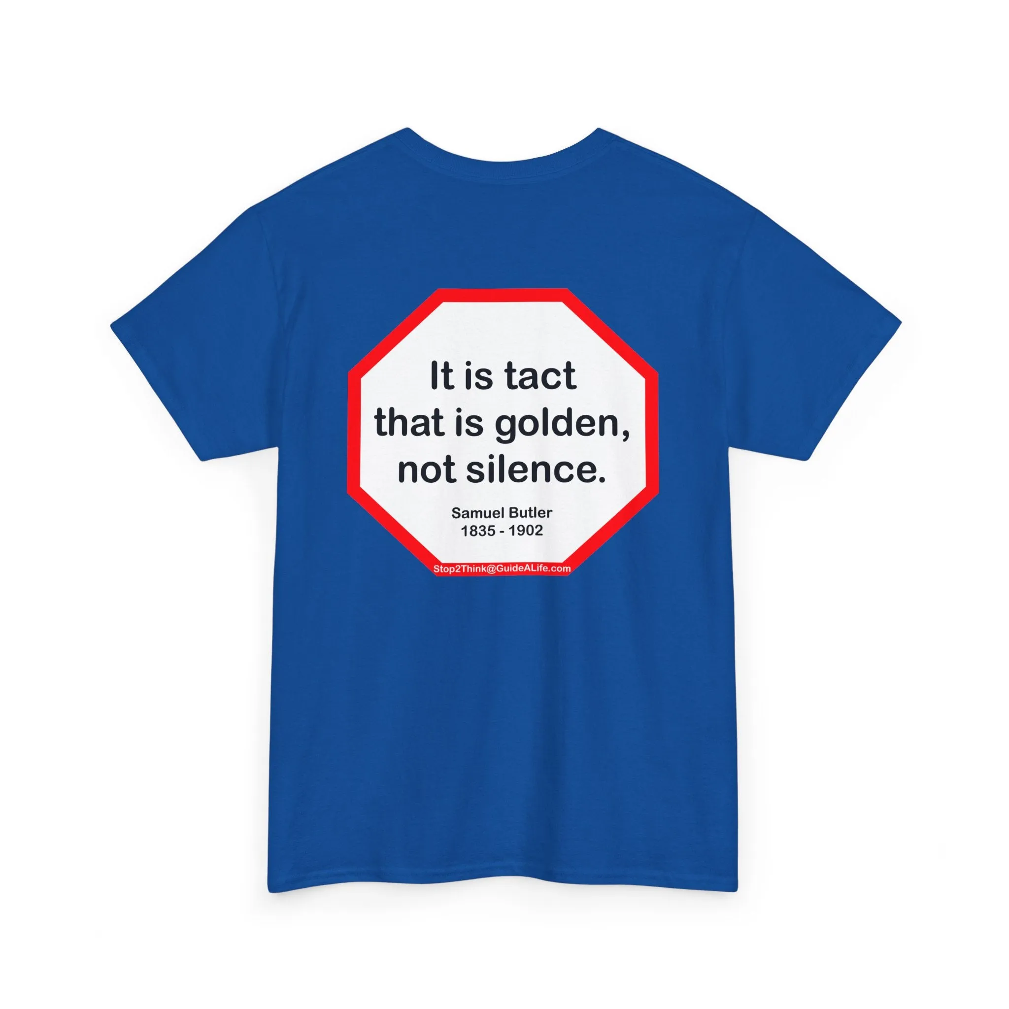 It is tact that is golden, not silence.   -  Samuel Butler  1835 - 1902 - s2t