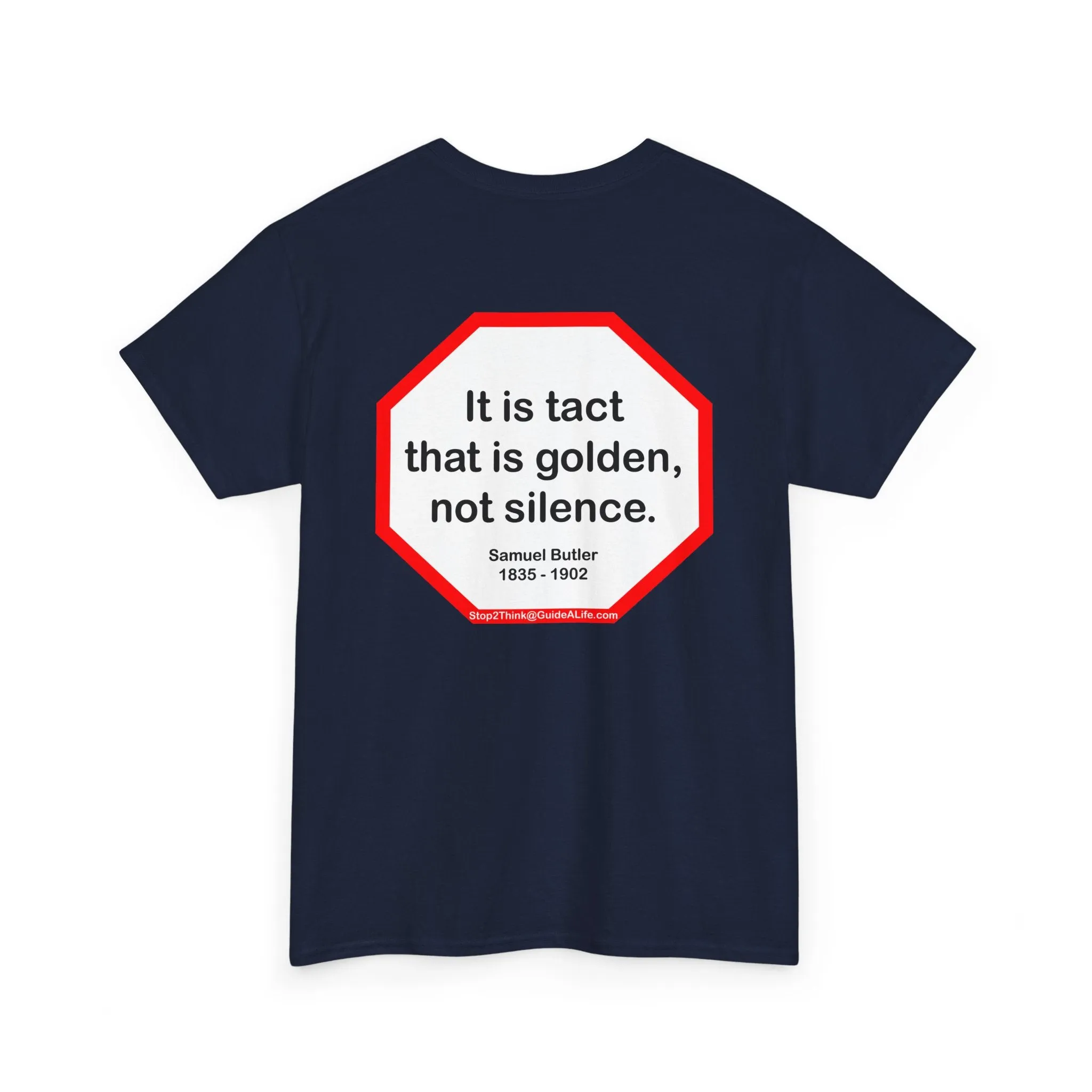 It is tact that is golden, not silence.   -  Samuel Butler  1835 - 1902 - s2t