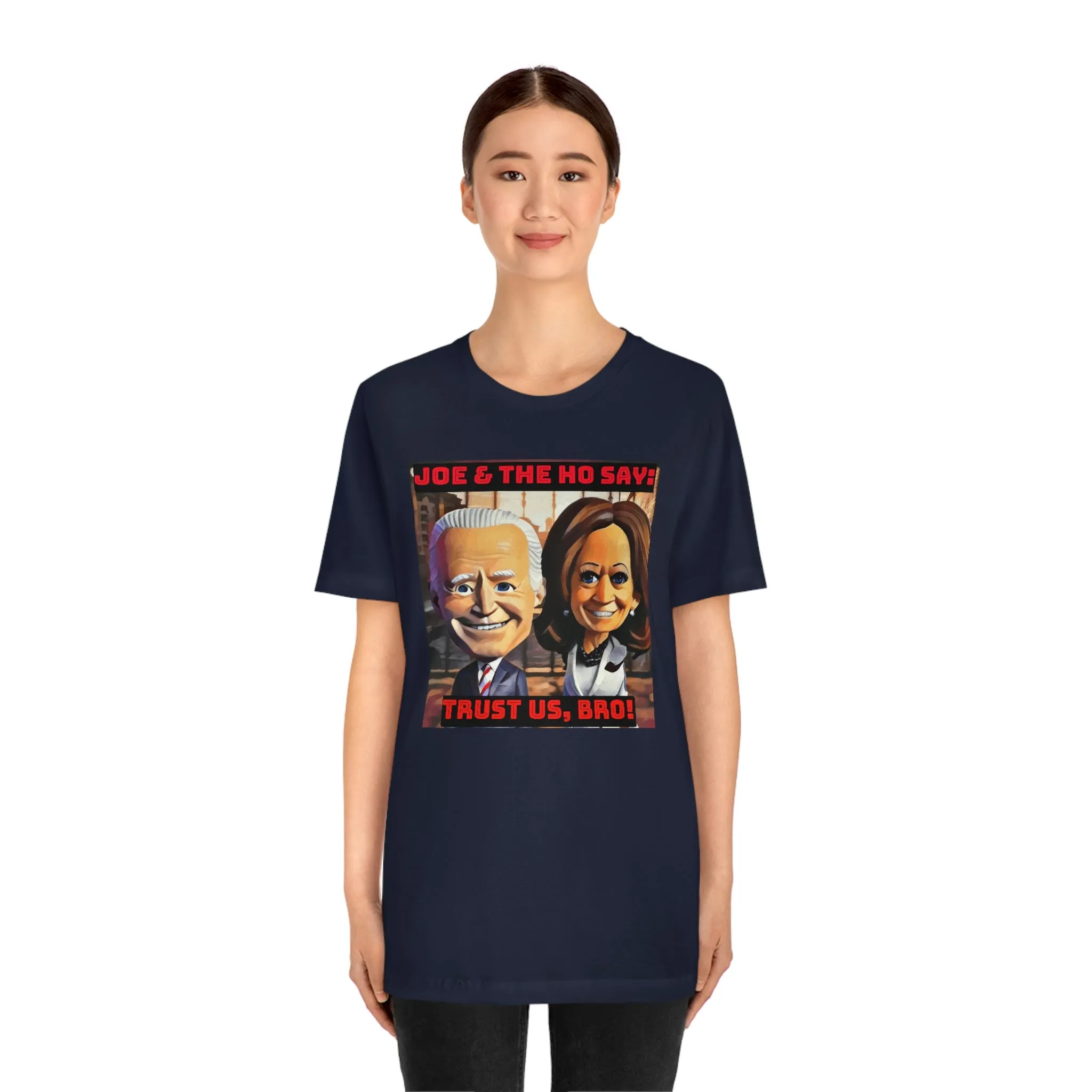 Joe & the Ho' Say: Trust Us Bro! Short Sleeve Tee