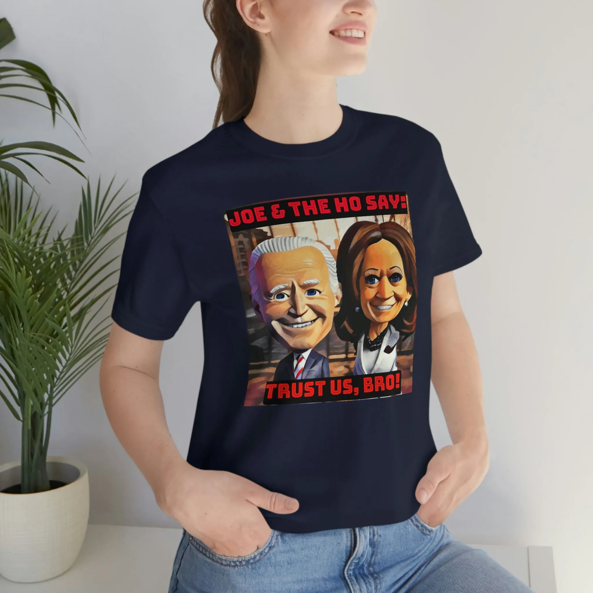 Joe & the Ho' Say: Trust Us Bro! Short Sleeve Tee