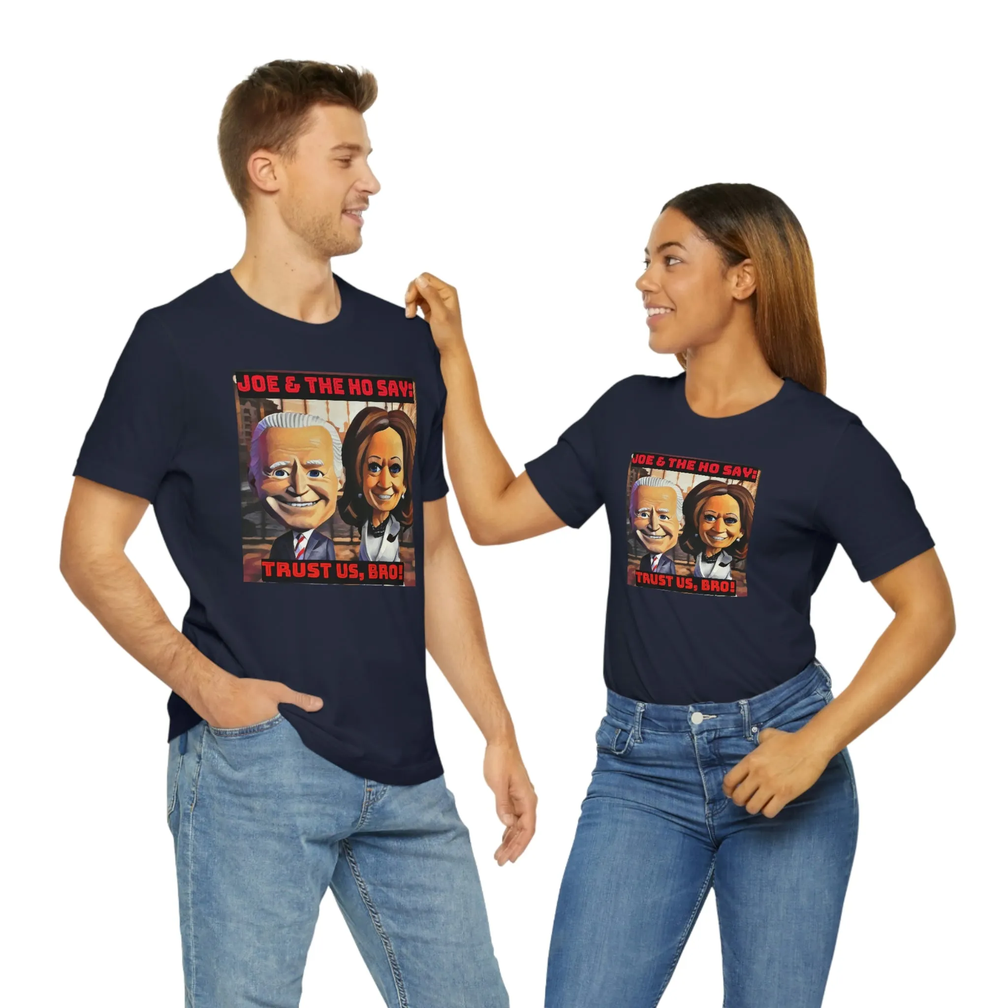 Joe & the Ho' Say: Trust Us Bro! Short Sleeve Tee