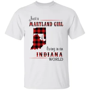 Just A Maryland Girl Living In An Indiana World T-shirt