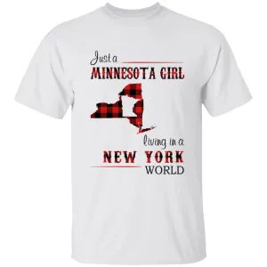Just A Minnesota Girl Living In A New York World T-shirt