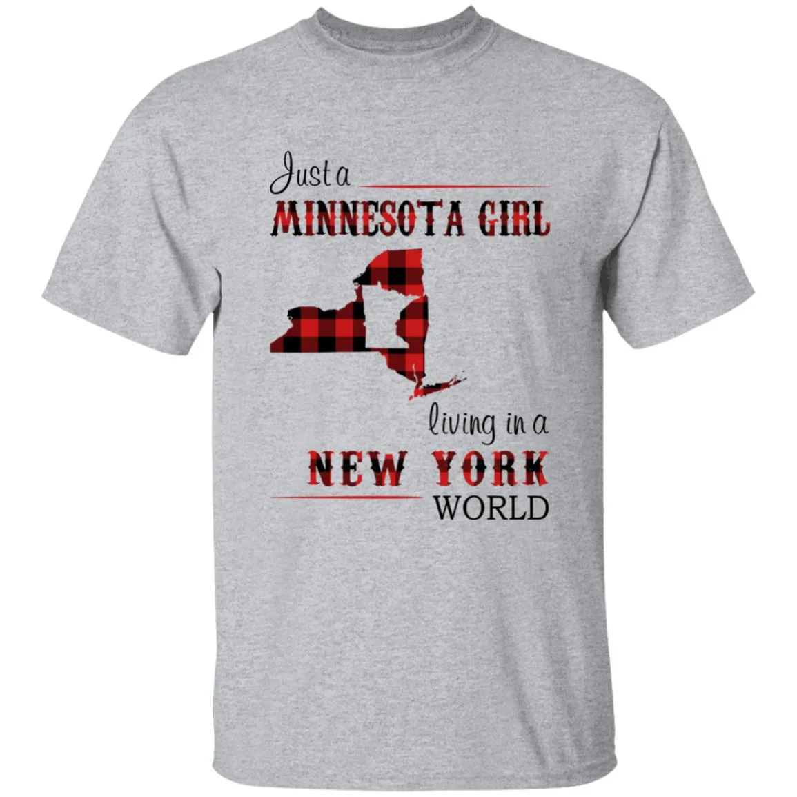 Just A Minnesota Girl Living In A New York World T-shirt