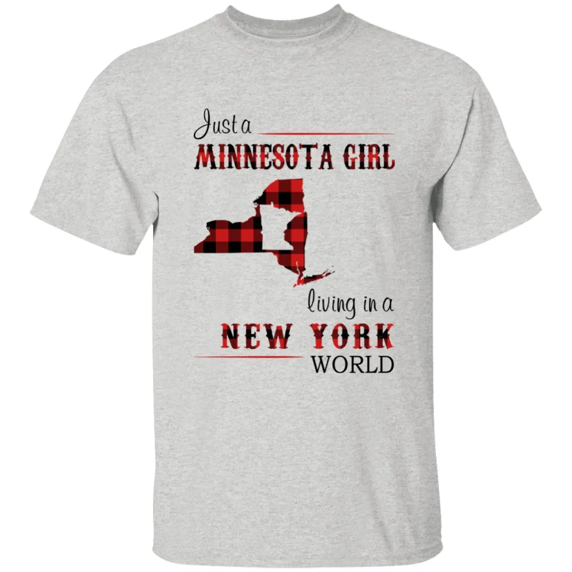 Just A Minnesota Girl Living In A New York World T-shirt