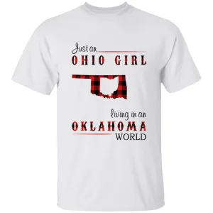 Just An Ohio Girl Living In An Oklahoma World T-shirt