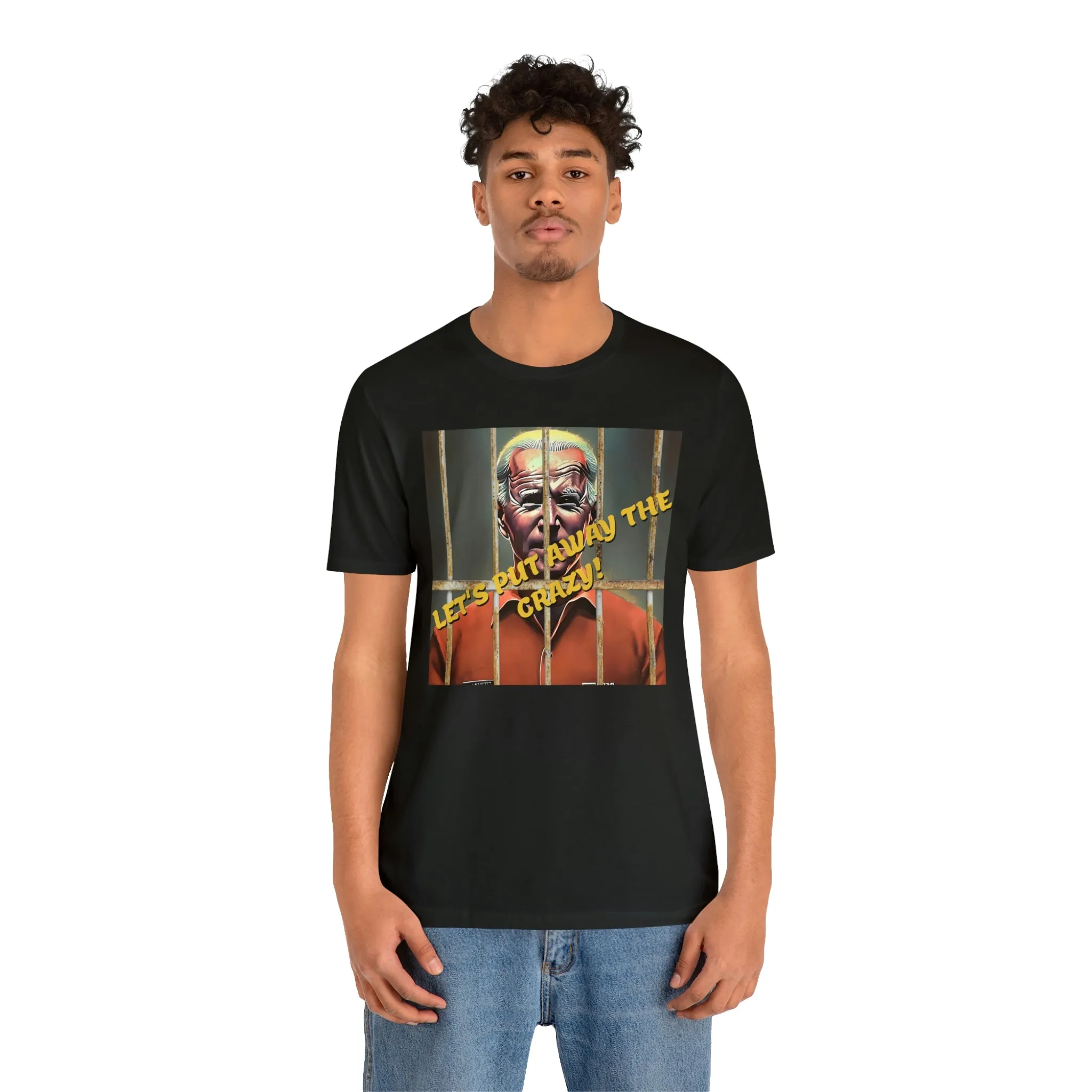 Let's Put Away The Crazy! Short Sleeve Tee