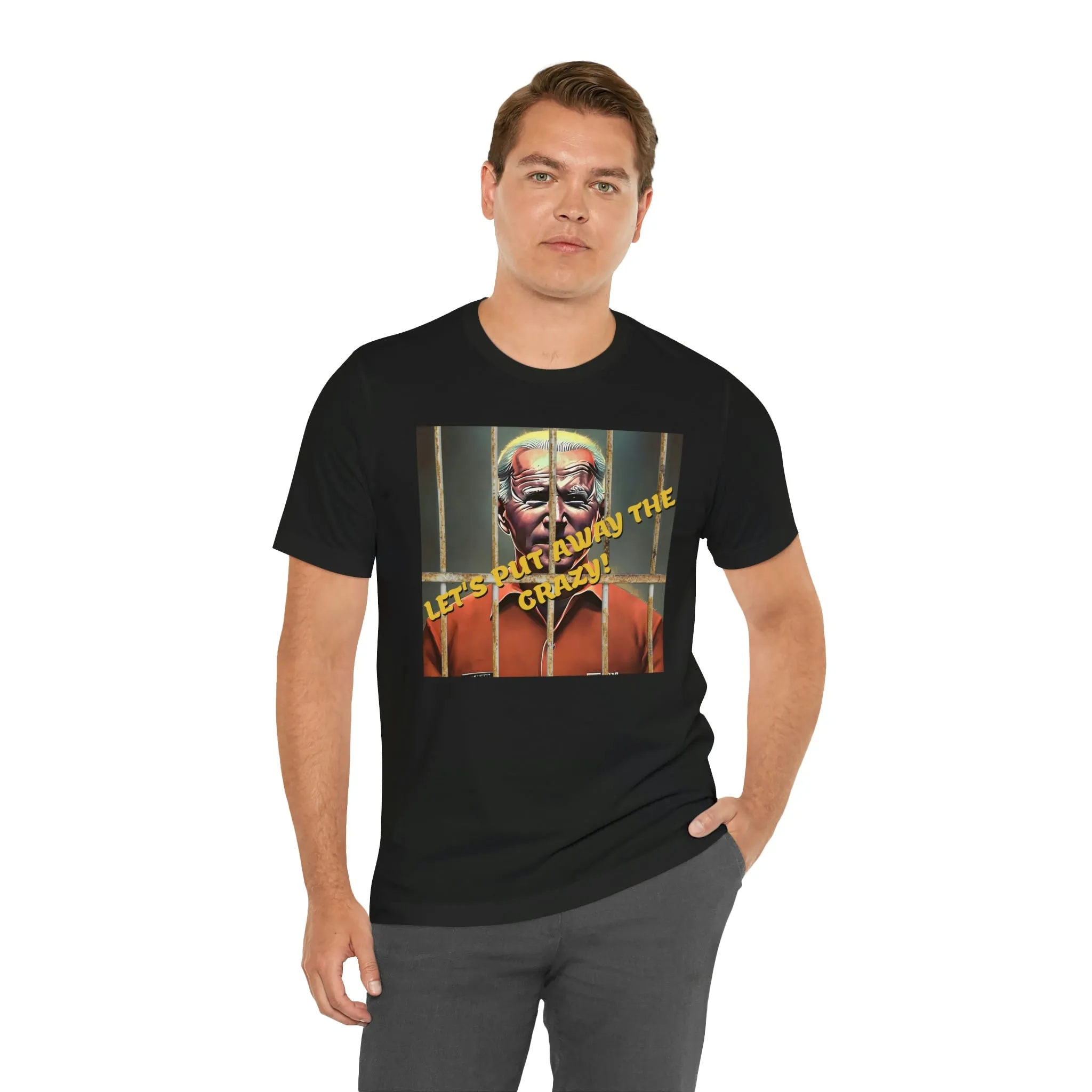 Let's Put Away The Crazy! Short Sleeve Tee