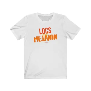LOCS and MELANIN Unisex T-Shirt (LIMITED EDITION)