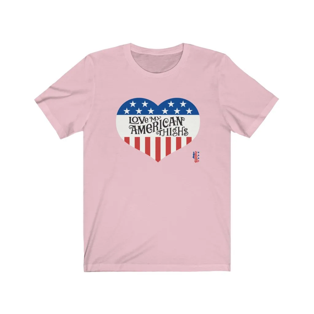 Love My American Thighs - Mens and Womens Workout T Shirt