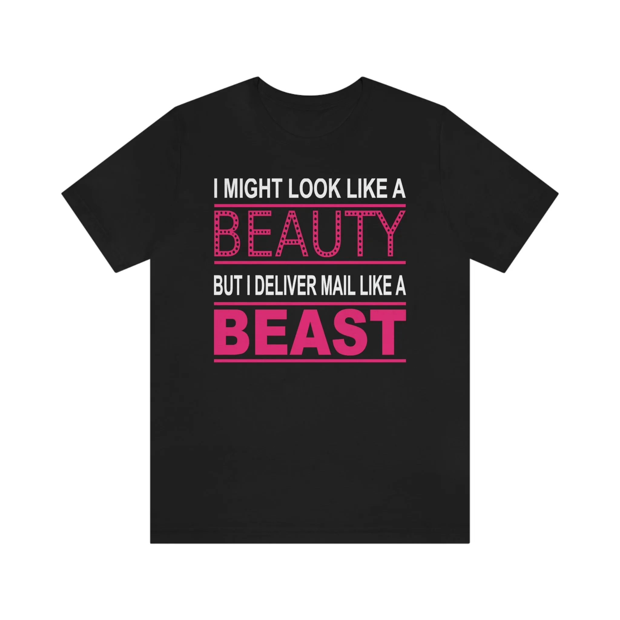 Mail Carrier Deliver Mail Like a Beast T-Shirt